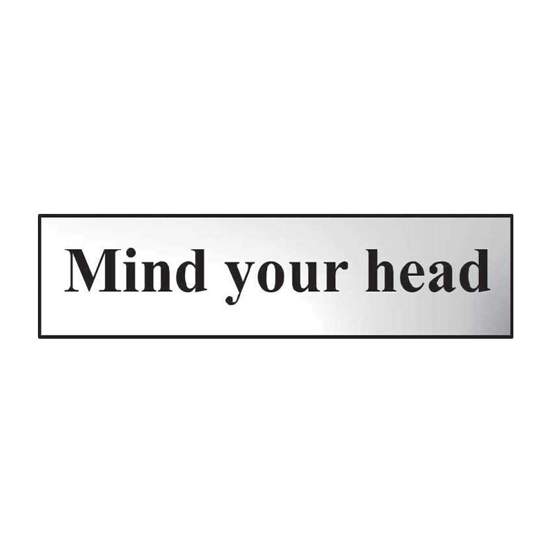 Mind Your Head Sign Self-Adhesive PVC - Chrome Effect 200mm x 50mm