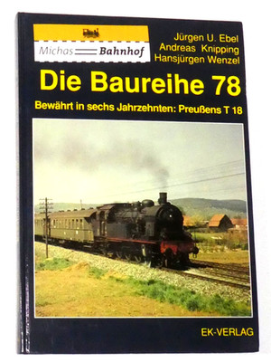 Die Baureihe 78 Preußens T18 Ebel Knipping Wenzel EK Buch LG2å