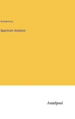 Spectrum Analysis by Anonymous Hardcover Book