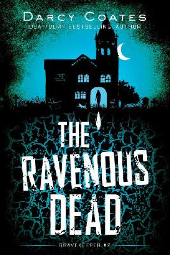 Thumbnail - The Ravenous Dead (gravekeeper) By Coates, Darcy