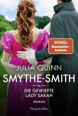 SMYTHE-SMITH. Die gewiefte Lady Sarah ~ Julia Quinn ~  9783365003213