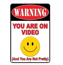 Warning You Are On Video Not Pretty Sign Aluminum Metal 8"x12" Funny Trespassing
