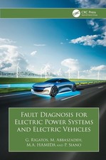 Fault Diagnosis for Electric Power Systems and Electric Vehicles by G. Rigatos H