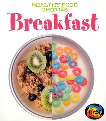 Breakfast: Healthy Food Choices
