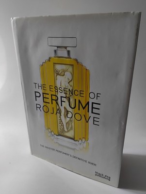 The Essence of Perfume by Roja Dove (Hardback, 2014)