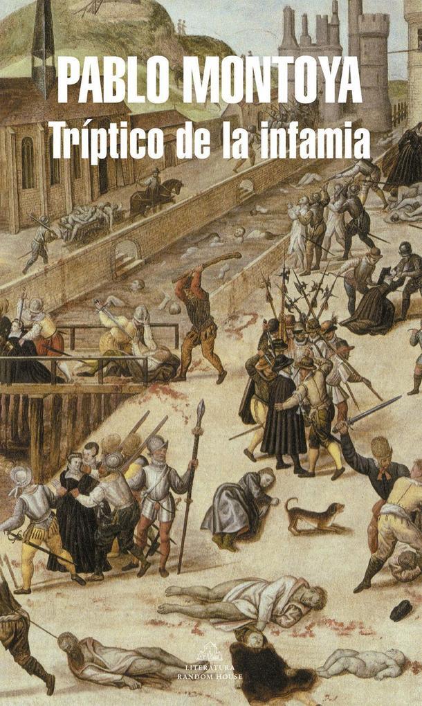 Thumbnail - Tríptico De La Infamia | Pablo Montoya | Spanisch