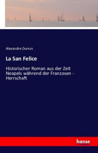 Thumbnail - La San Felice Historischer Roman Aus Der Zeit Neapels Während Der