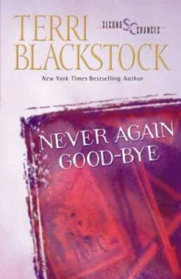 Never Again Good-Bye (Second Chances Series #1) - Paperback - ACCEPTABLE