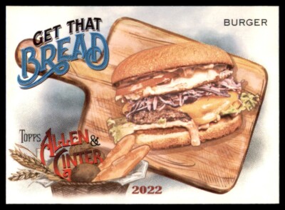 Burger 2022 Topps Allen & Ginter Get That Bread Card Insert #GTB-1