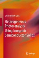 Umar Ibrahim Gaya | Heterogeneous Photocatalysis Using Inorganic...