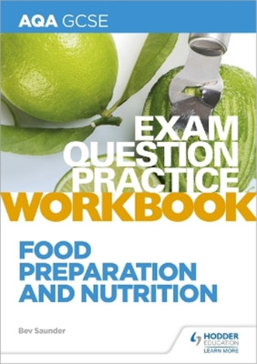 Bev Saunder AQA GCSE Food Preparation and Nutrition Exam Question Pr (Paperback)