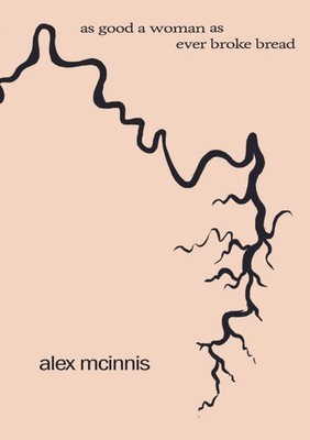 Alex McInnis as good a woman as ever broke bread (Taschenbuch)