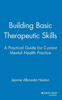 Building Basic Therapeutic Skills : A Practical Guide f - HardBack NEW Jeanne Al