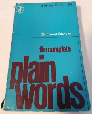 BUCH - Die vollständigen einfachen Worte von Sir Ernest Gowers Ein Pelikan Buch PB 1962