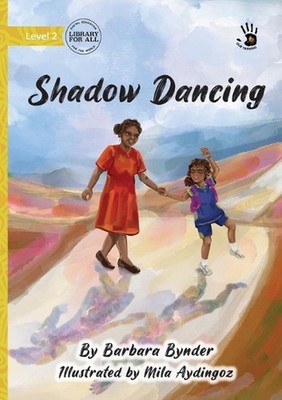 Shadow Dancing - Our Yarning by Barbara Bynder Paperback Book