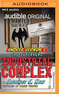 Andrea Vernon and the Superhero-industrial Complex... - Kane, Alexander C.