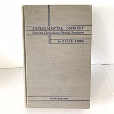 Experimental Cookery, From the Chemical and Physical Standpoint by Belle Lowe