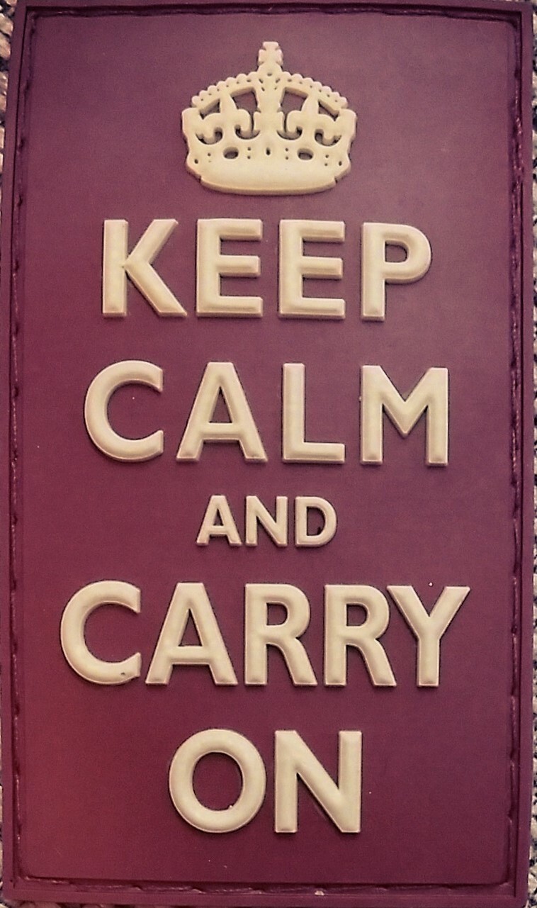 🔥 Keep Calm And Carry On Maroon Colored Rubber Tactical 3D Patch