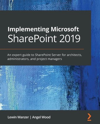 Implementing Microsoft SharePoint 2019 Lewin Wanzer (u. a.) Taschenbuch Englisch