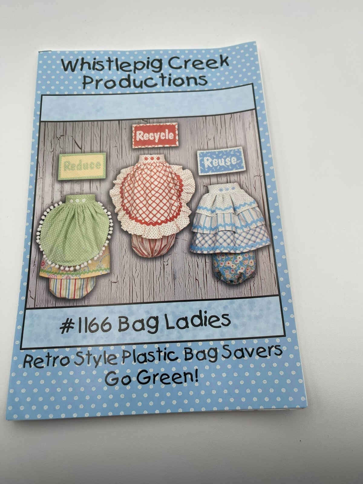 WHISTLEPIG CREEK PRODUCTIONS Sewing Pattern - #1166 Bag Ladies | eBay