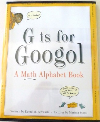 G is for GOOGOL: A Math Alphabet Book by David M. Schwartz ~ SIGNED ~ BRAND NEW