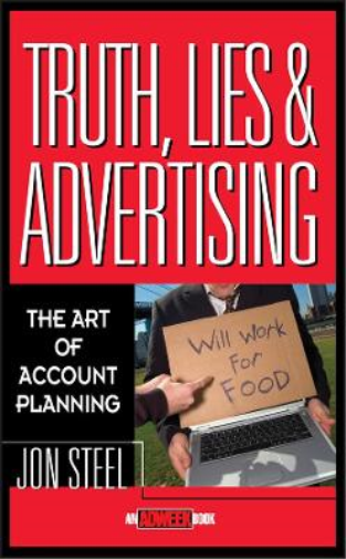 Jon Steel Truth, Lies, and Advertising (Copertina rigida) Adweek Magazine Series