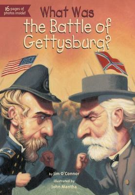 What Was the Battle of Gettysburg? by O'Connor, Jim; Who Hq