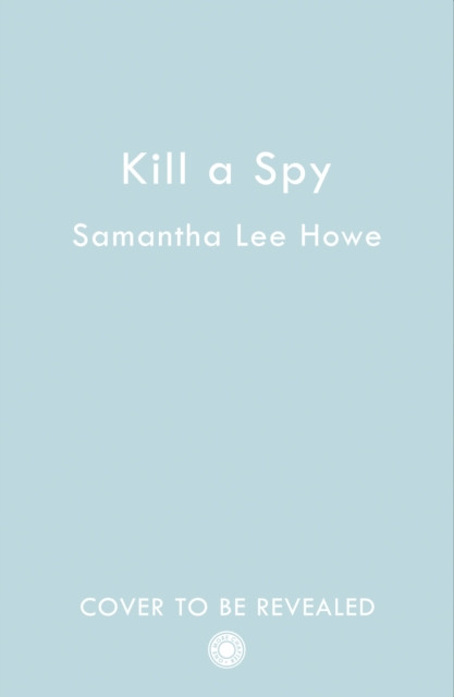Kill a Spy An absolutely gripping spy thriller from a USA 978-0008444594 NEW