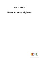 Jose S. Alvarez | Memorias De Un Vigilante | Buch | Spanisch (2021) | Gebunden