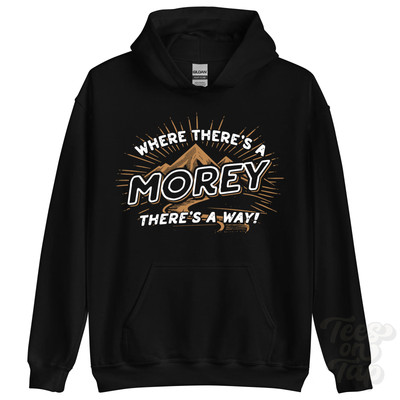 WHERE THERE'S A MOREY... HOODIE Name Nachname lustig Familie Geschenkidee
