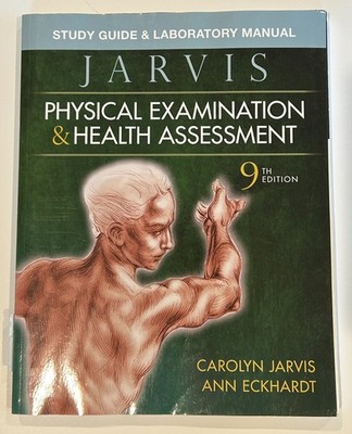 Study Guide & Laboratory Manual for Physical Examination & Health Assessment 9th