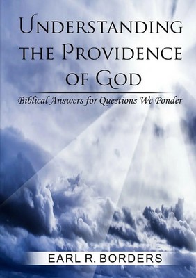 Earl R. Borders | Understanding the Providence of God | Taschenbuch | Englisch