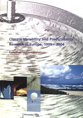 Climate Variability and Predictability Research in Europe, 1999-2004: Euroclivar
