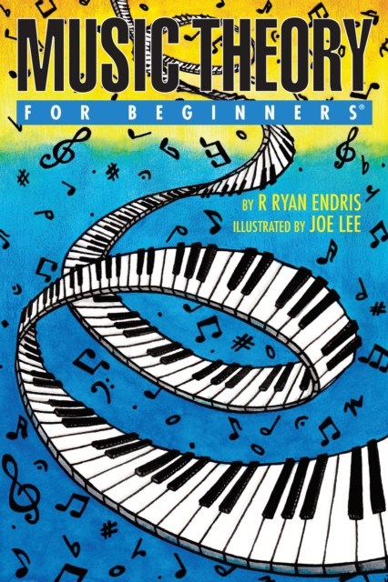 Music Theory for Beginners by R. Ryan  Endris (Paperback Book)