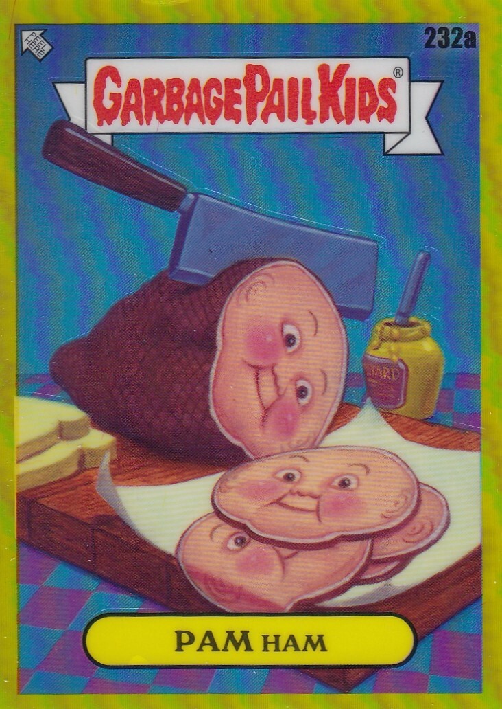 PAN HAM /275 TOPPS CHROME GARBAGE PAIL KIDS 6 YELLOW REFRACTOR #232A 2023 23