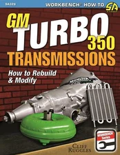 SA326 GM Turbo 350 Transmissions How to Rebuild & Modify Performance TH350 Book