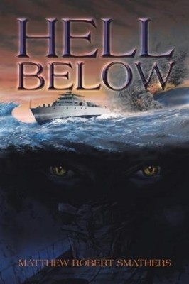 Matthew Robert Smathers Hell Below (Paperback) (UK IMPORT)