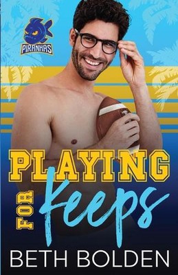 Playing for Keeps by Beth Bolden Paperback Book