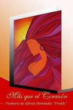 Ms que el corazn: (Full Color Edition) by Alfredo Hernandez (Spanish) Paperback