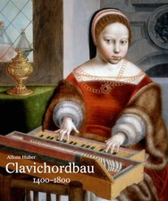 Clavichordbau 1400-1800 Alfons Huber