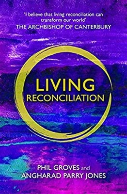 Living Reconciliation Paperback Phil, Parry Jones, Angharad Grove