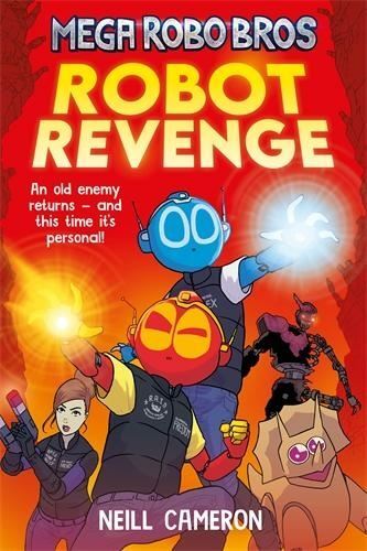 Mega Robo Bros 3: Robot Revenge by Neill Cameron Paperback