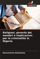 Religioni, Povertà Dei Membri E Implicazioni Per La Criminalità In Nigeria Buch