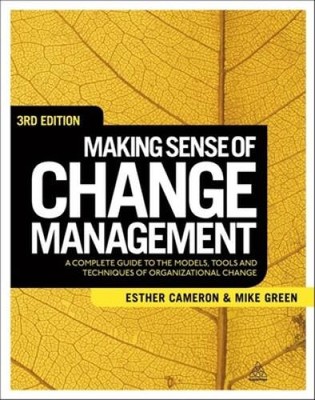Making Sense of Change Management: A Complete Guide to the Models, T - VERY GOOD