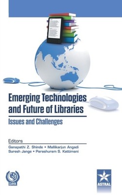 Shinde - Emerging Technologies and Future of Libraries Issues and Chal - X555z