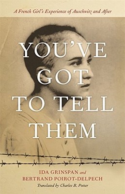 YOUVE GOT TO TELL THEM: A FRENCH GIRL'S EXPERIENCE OF By Ida Grinspan & Bertrand