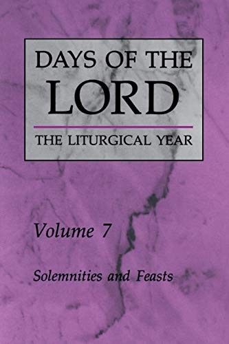 Days of the Lord: Volume 7: Solemnities and Feasts: Liturgical Y