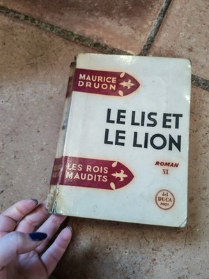 Die Lilie und der Löwe, Roman VI von Maurice Druon, Saga Die verfluchten Könige