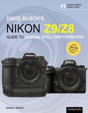 David Busch's Nikon Z9/Z8 Guide to Digital Still Photography by David Busch Pape