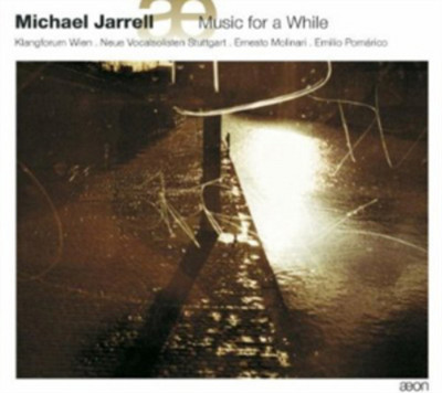 Michael Jarrell Michael Jarrell: Music for a While (CD) Album